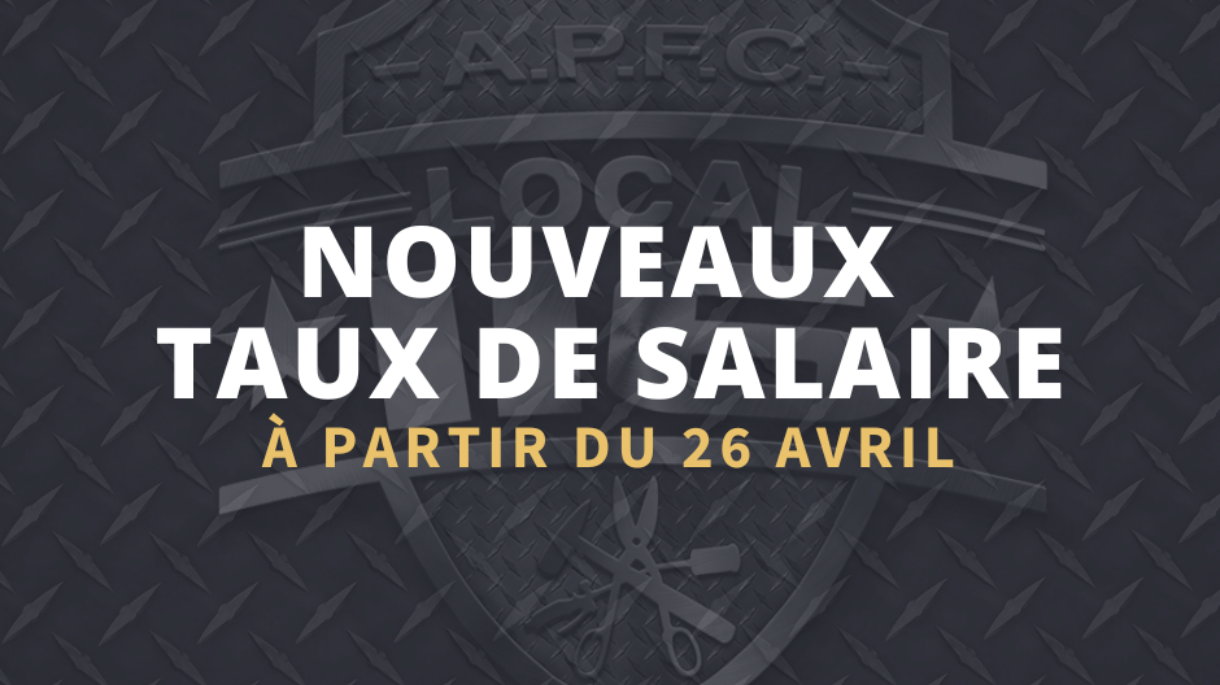 Nouveaux taux de salaire en vigueur le 26 avril