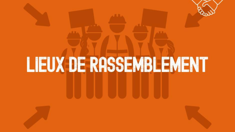 Grève dans le résidentiel - Lieux de rassemblement