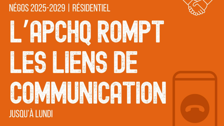 Grève dans le résidentiel - L'APCHQ rompt les liens de communications