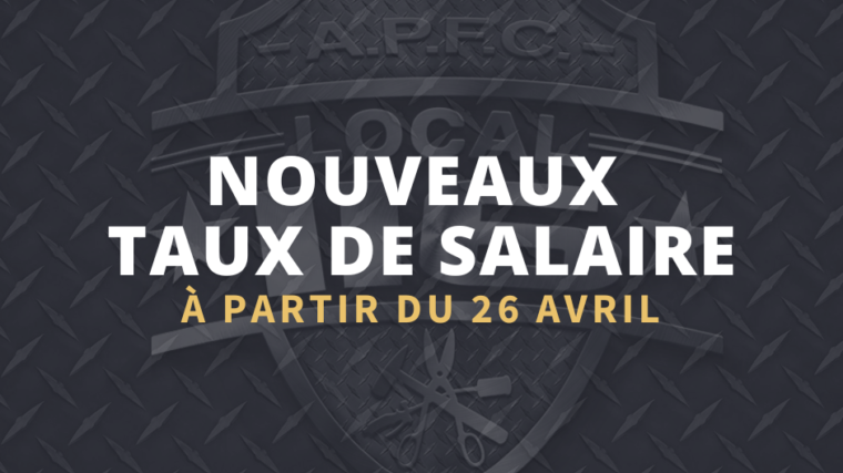 Nouveaux taux de salaire en vigueur le 26 avril